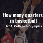 How Many Quarters Are in Basketball? No More Guessing, Folks!