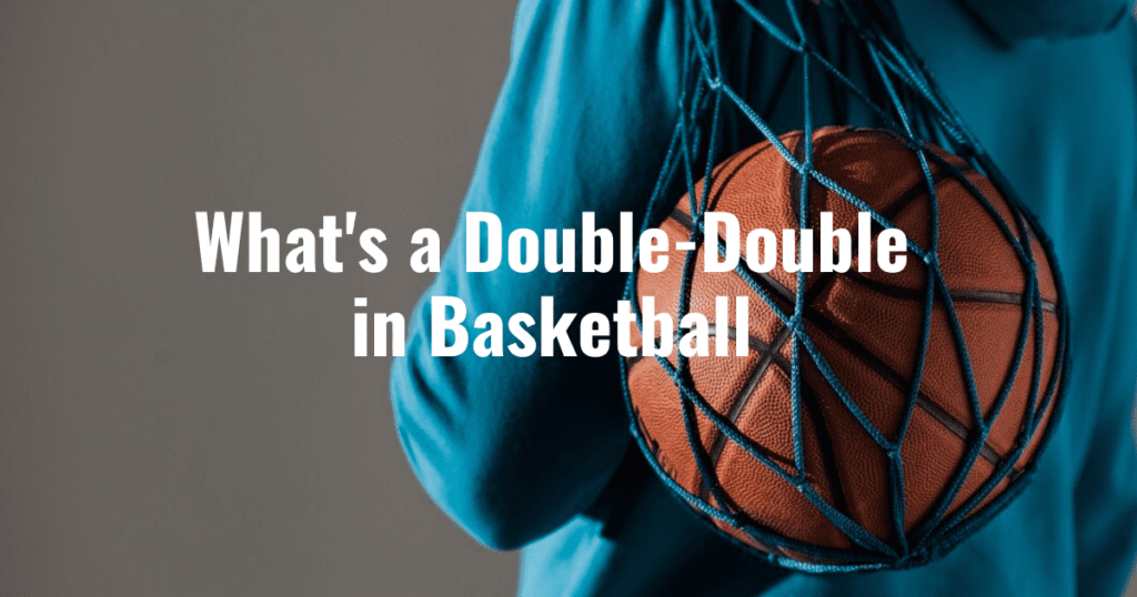 What's a Double-Double in Basketball
