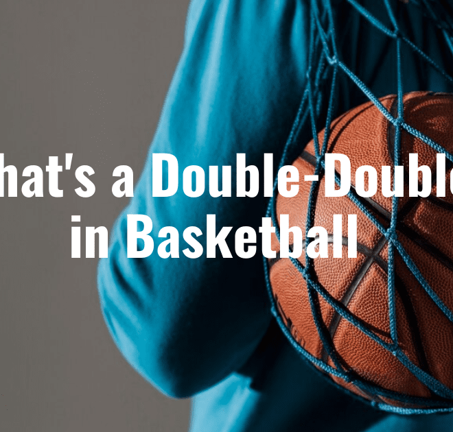 What’s a Double Double in Basketball? Rules & Legendary Examples